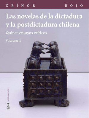 cover image of Las novelas de la dictadura y la postdictadura chilena. Vol. II